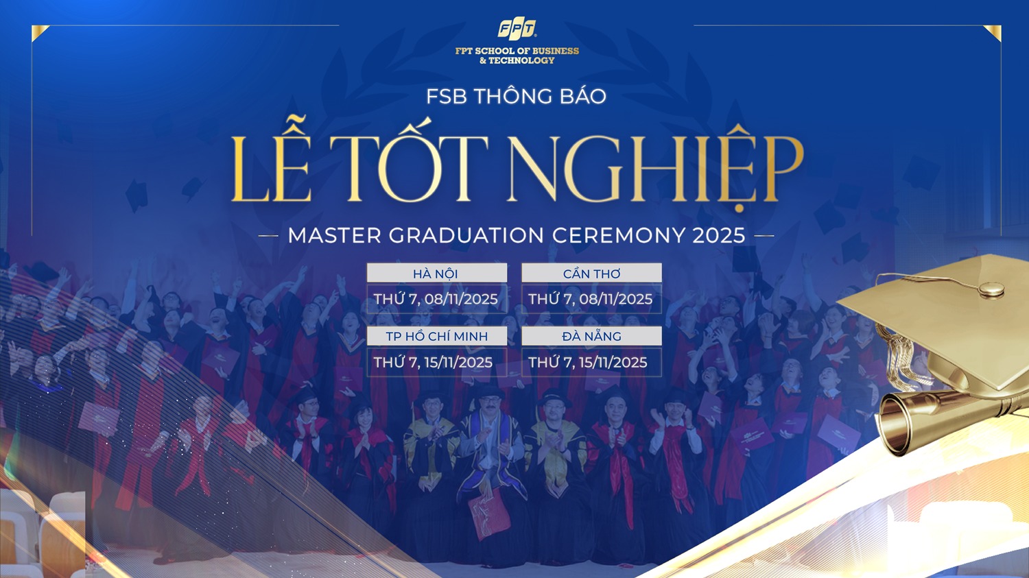 Thông báo thời gian tổ chức Lễ tốt nghiệp các chương trình thạc sĩ Trường Đại học FPT năm 2025